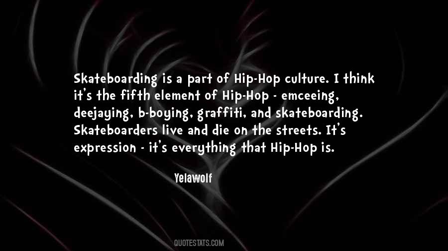 Quotes About Hip Hop Culture #1398515