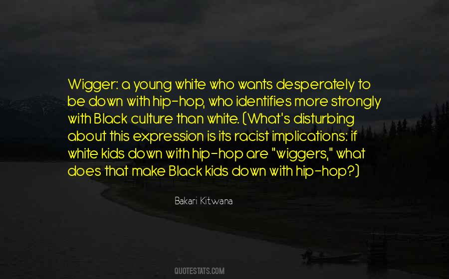 Quotes About Hip Hop Culture #1725632