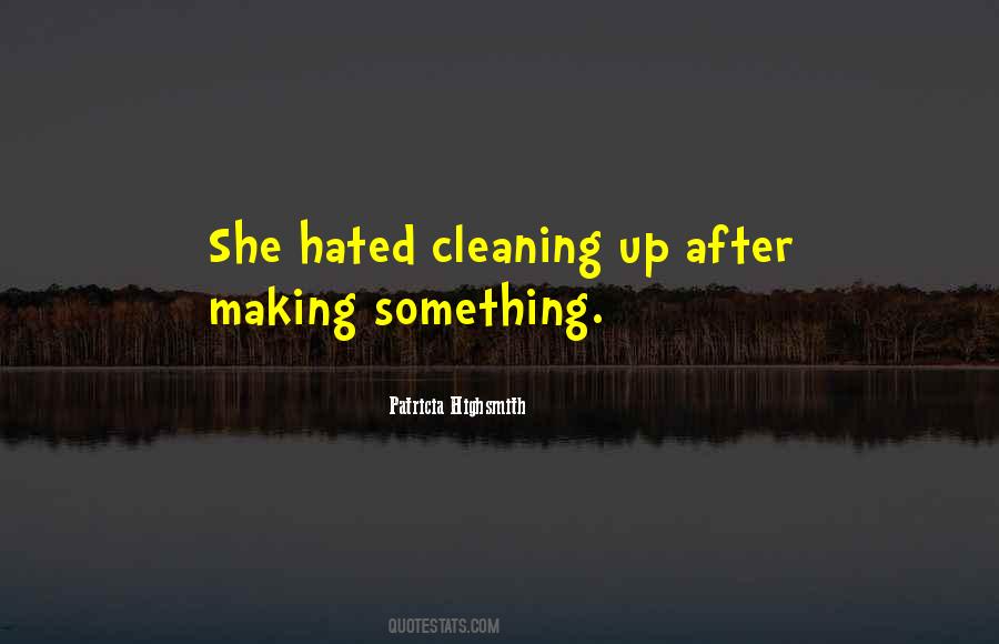 Quotes About Cleaning Up After Others #1819560