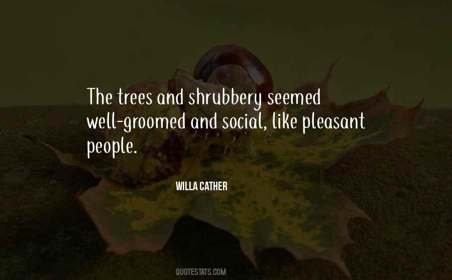 Quotes About Shrubbery #401556