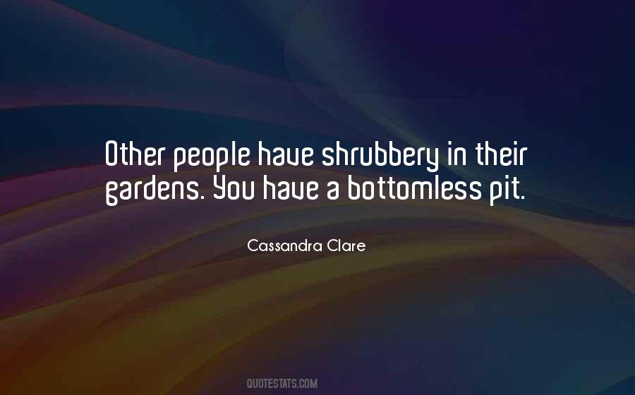 Quotes About Shrubbery #779084