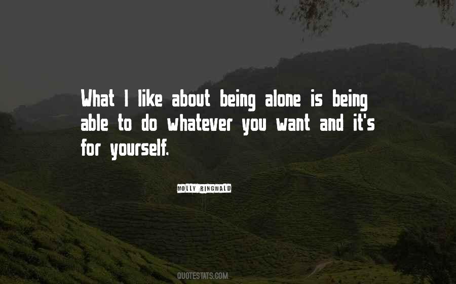 Quotes About Not Being Able To Be Alone #1713810