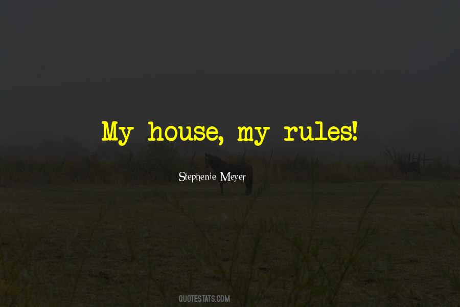 Quotes About House Rules #1065575