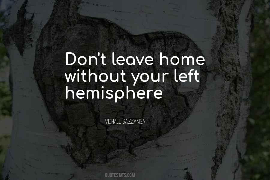 Leave Your Home Quotes #1523680