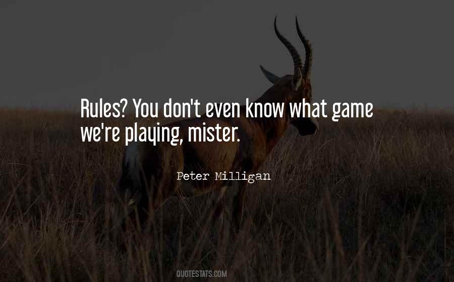 Quotes About Not Playing By The Rules #1847285