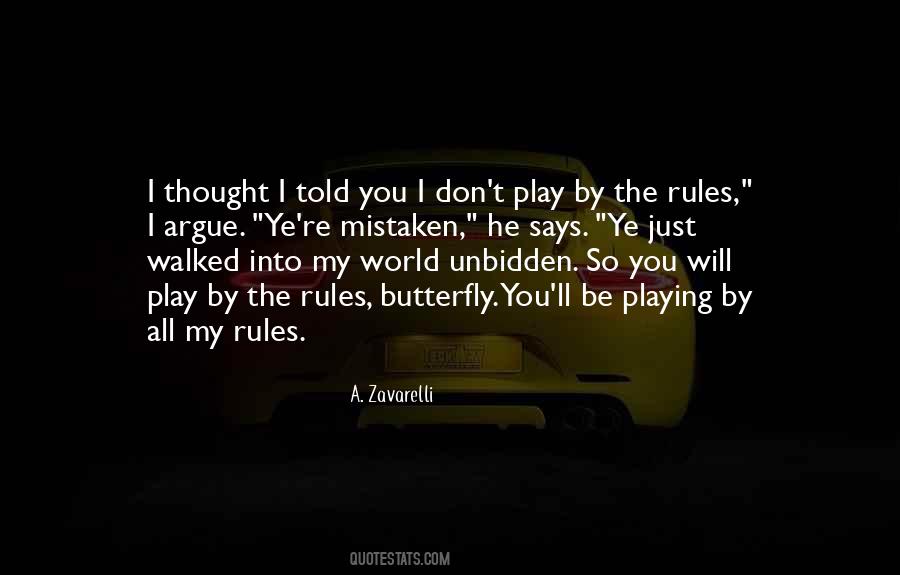 Quotes About Not Playing By The Rules #322295