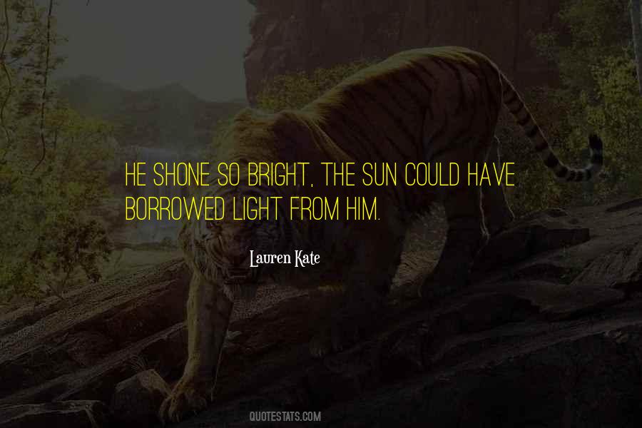 Quotes About Bright Sun #509867