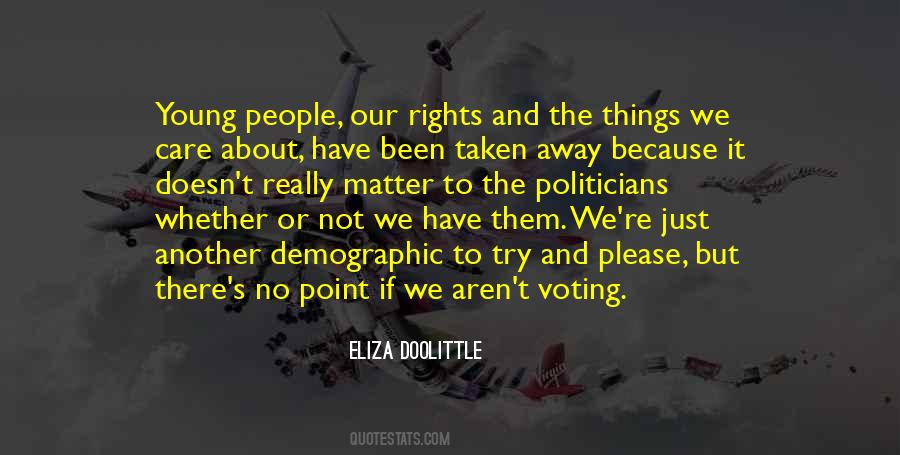 Quotes About Young Politicians #1677240