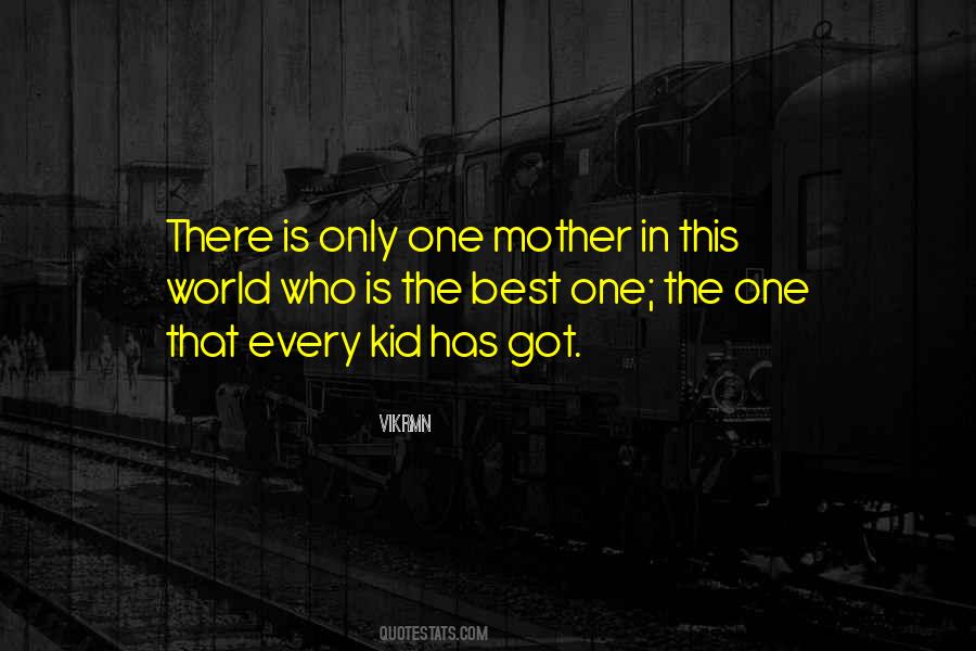Quotes About The Best Mom In The World #409136