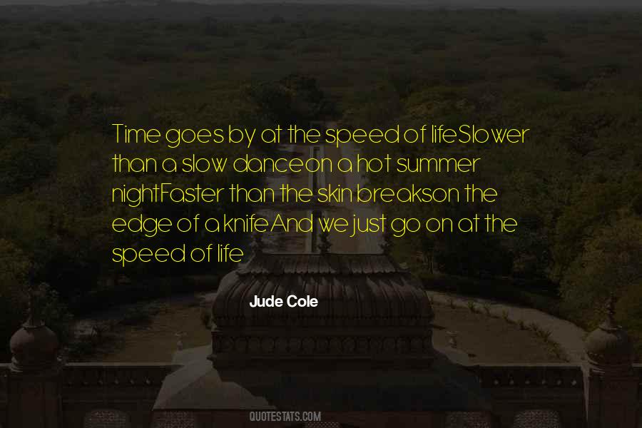 Quotes About Speed Of Life #1149454