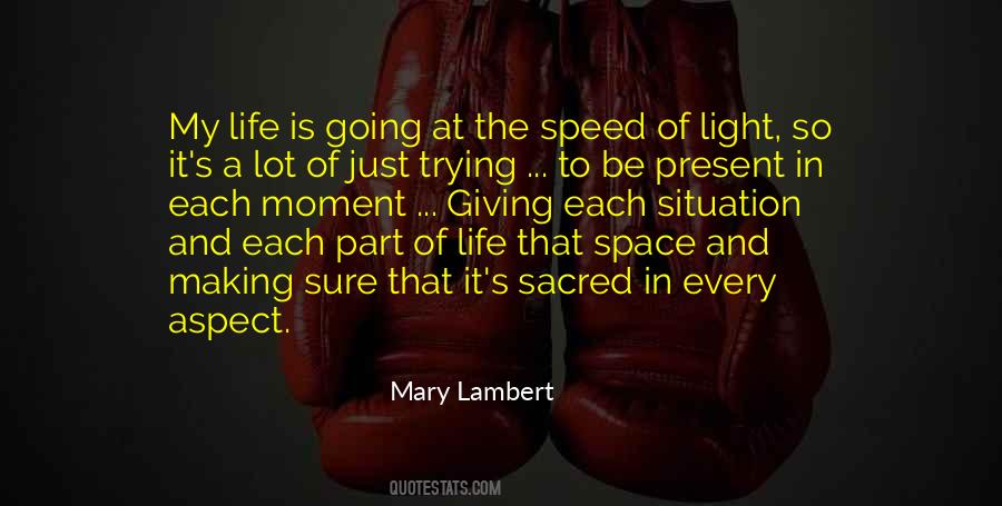 Quotes About Speed Of Life #1450428