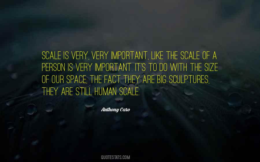 Quotes About Human Scale #184361