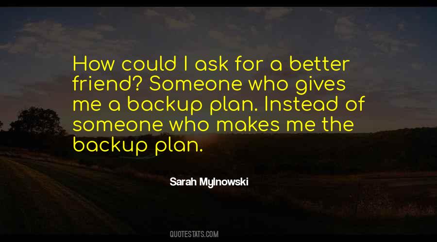 Quotes About Having A Backup Plan #1114329