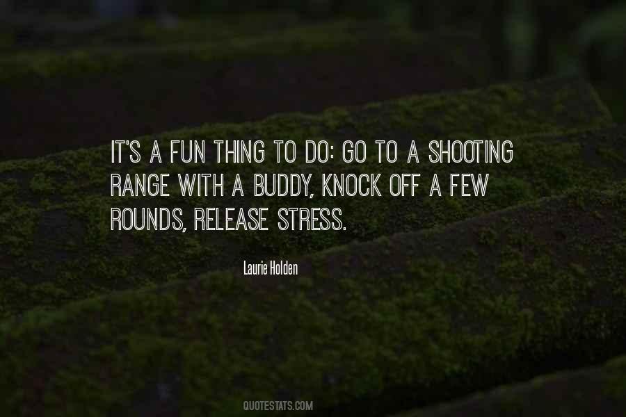 Quotes About Shooting Range #654756