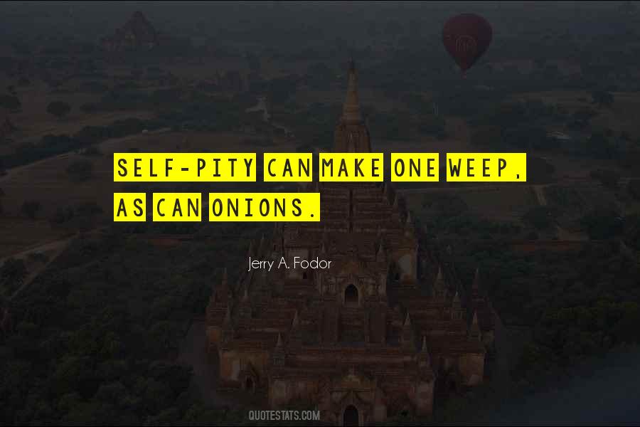 Quotes About Self Pity #1100835