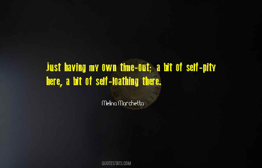 Quotes About Self Pity #896217