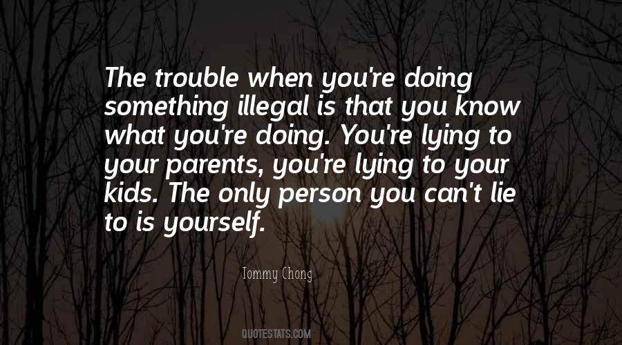 Quotes About Lying To Parents #203466