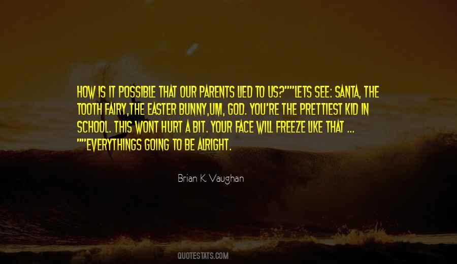 Quotes About Lying To Parents #341081