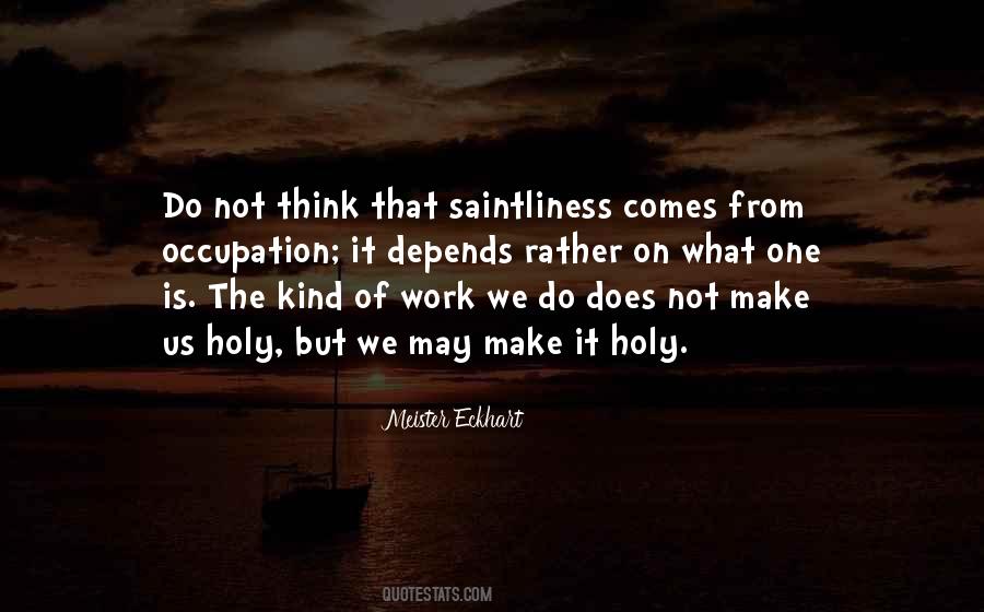 Quotes About Saintliness #1462437