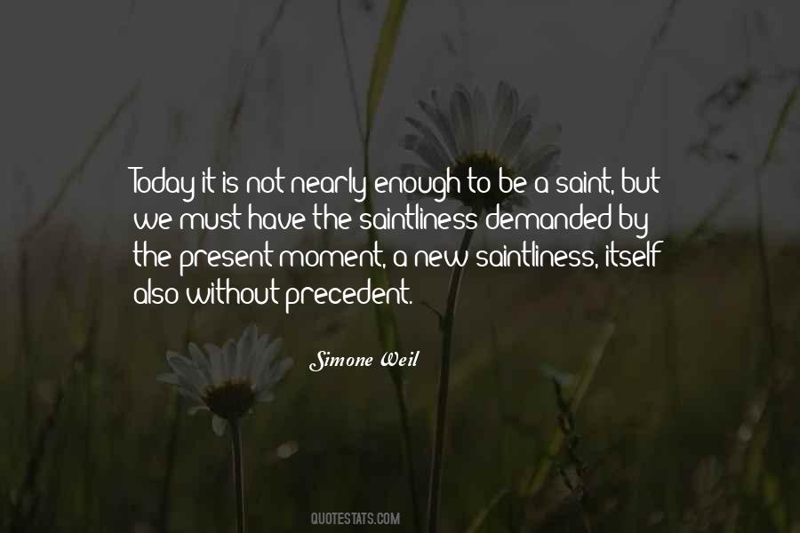 Quotes About Saintliness #417893