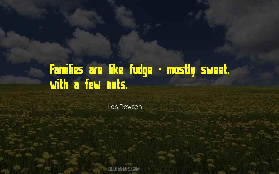 Quotes About Fudge #1072578