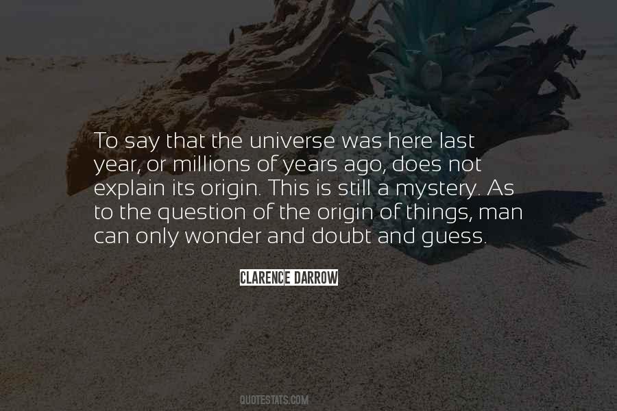 Quotes About The Mystery Of The Universe #716613