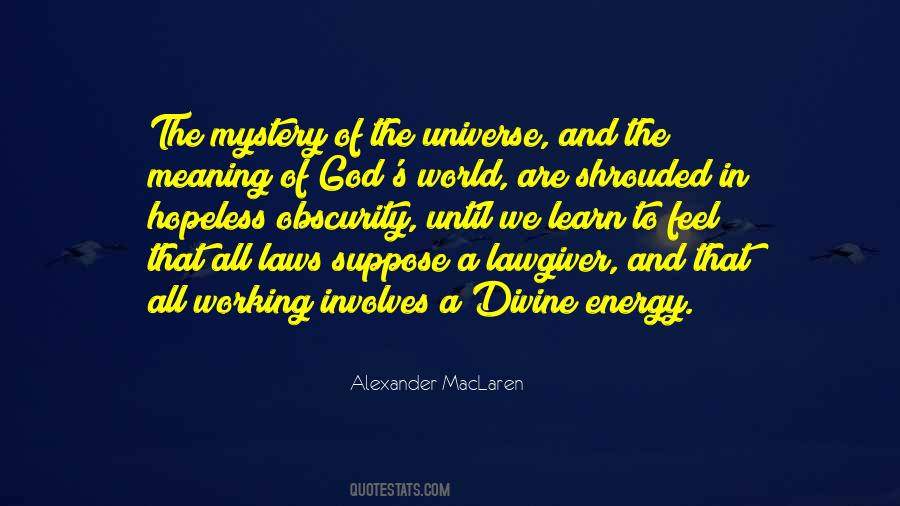 Quotes About The Mystery Of The Universe #904766