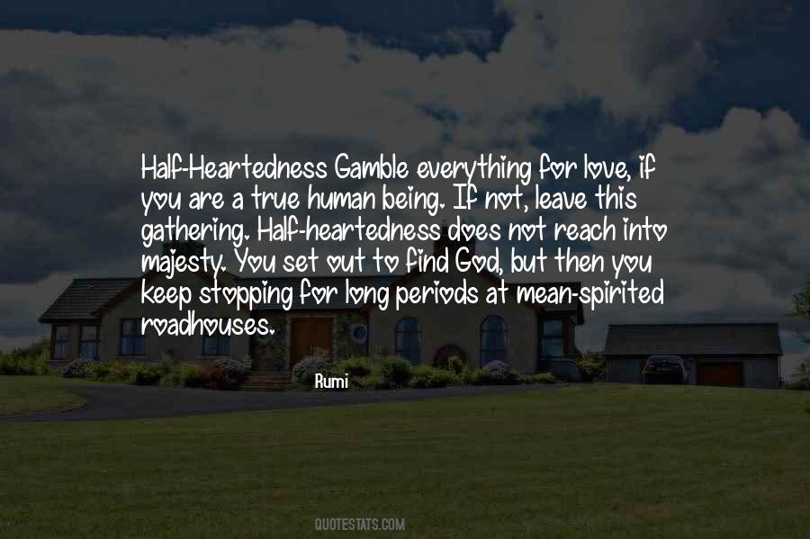 Quotes About Half Heartedness #1319257