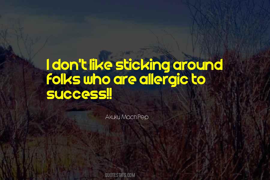 Quotes About Sticking Around #700162