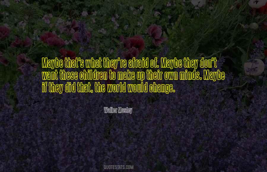 Children Minds Quotes #452635