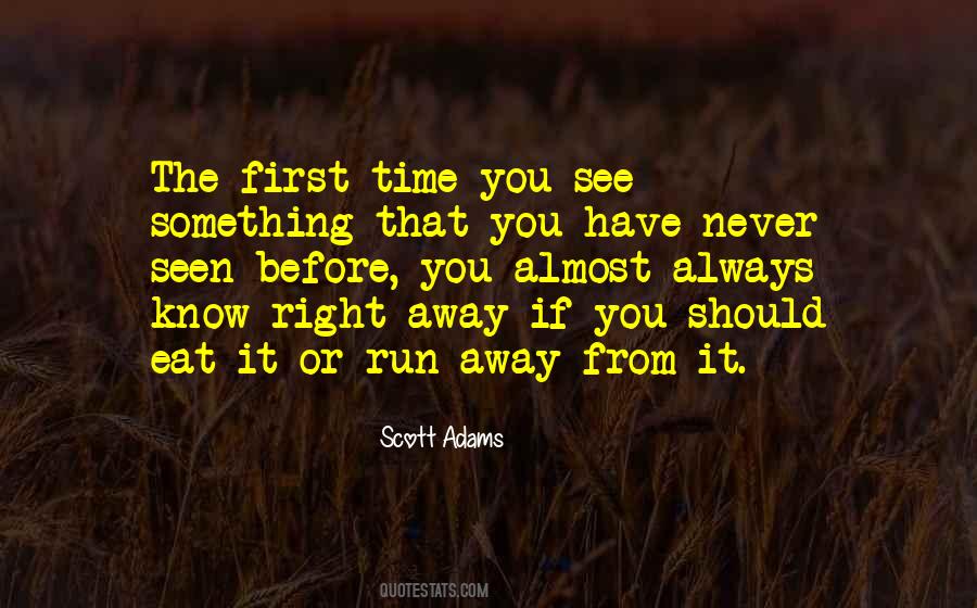 Quotes About Do It Right The First Time #58584 Quotes About Do It Right The First Time #58584