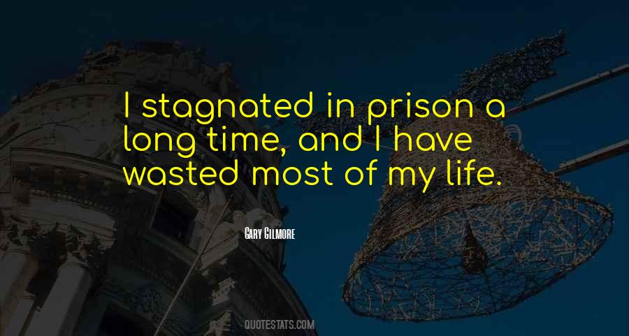 Quotes About Life In Prison #1478769