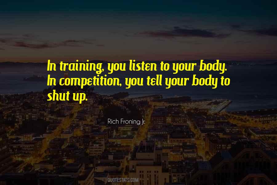 Quotes About Listen To Your Body #1316604