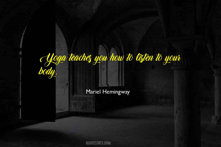 Quotes About Listen To Your Body #1600070