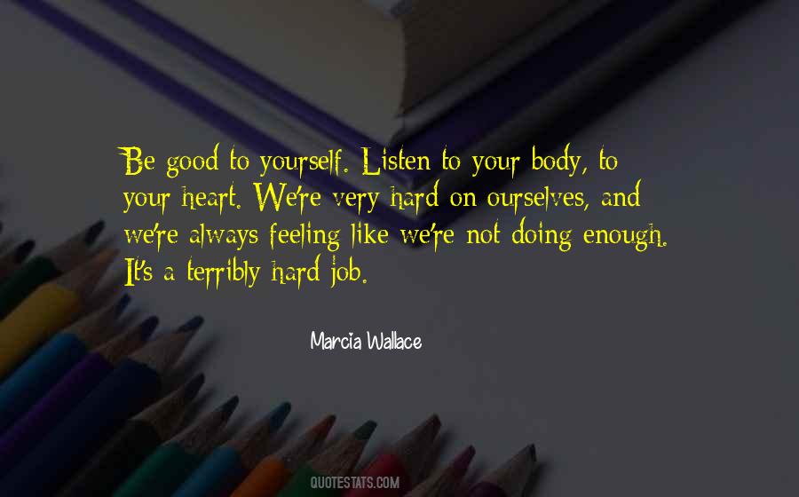 Quotes About Listen To Your Body #912862