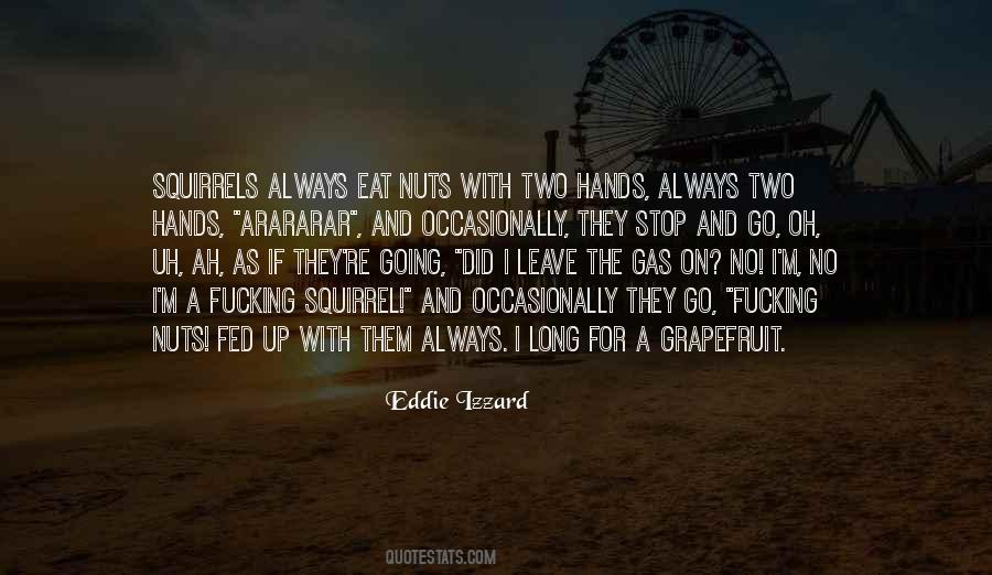 Going Nuts Quotes #1729228