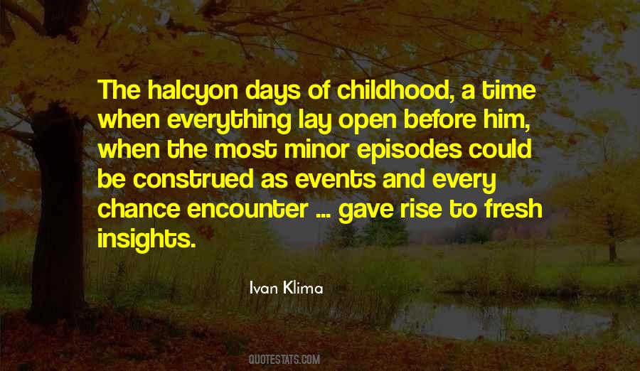 Quotes About Halcyon Days #280