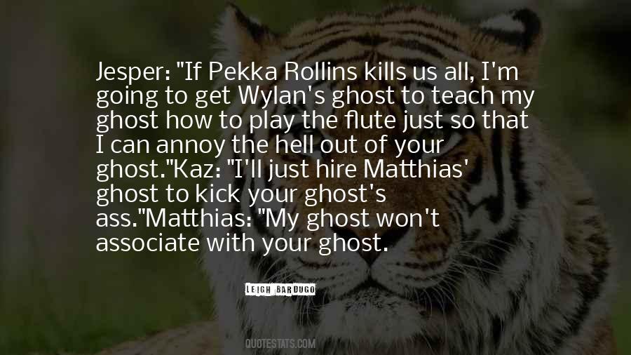 Pekka Rollins Quotes #1312680