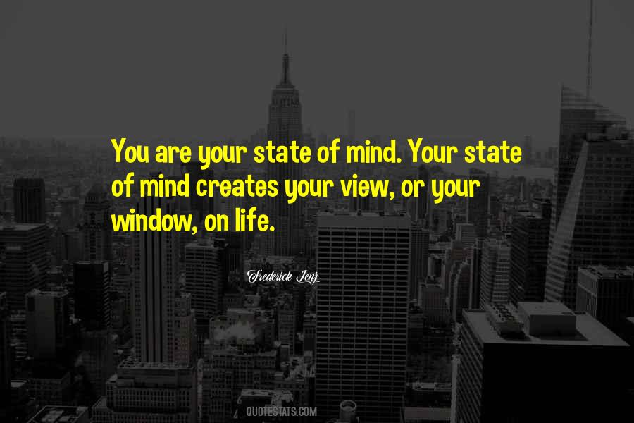 Quotes About Your State Of Mind #1065598