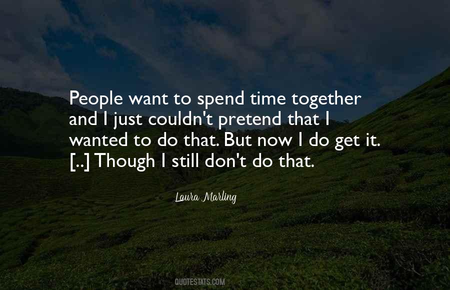 Quotes About Time Together #1675143