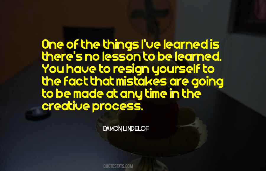 Lesson To Be Learned Quotes #35591