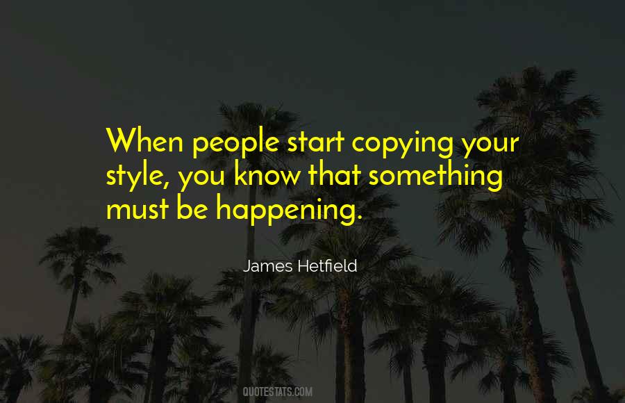 Quotes About Copying Someone #109926