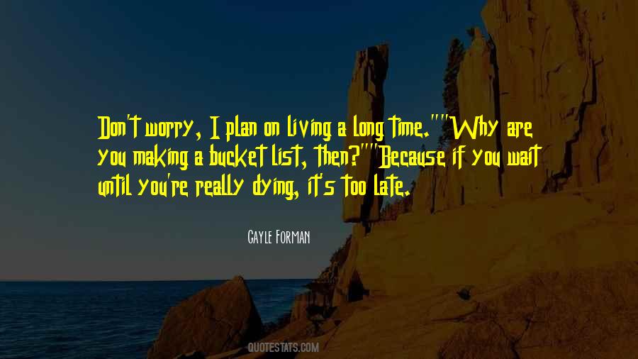 Quotes About Living A Long Time #833081