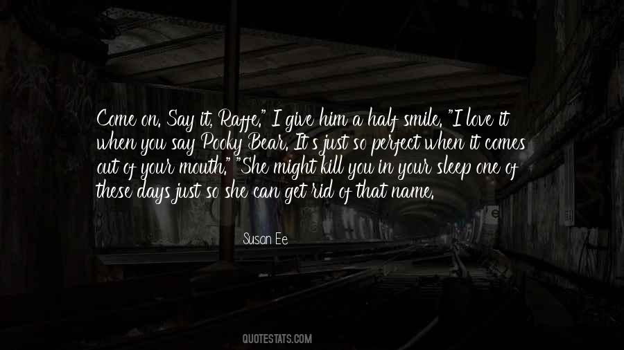Quotes About I Love Your Smile #1574819