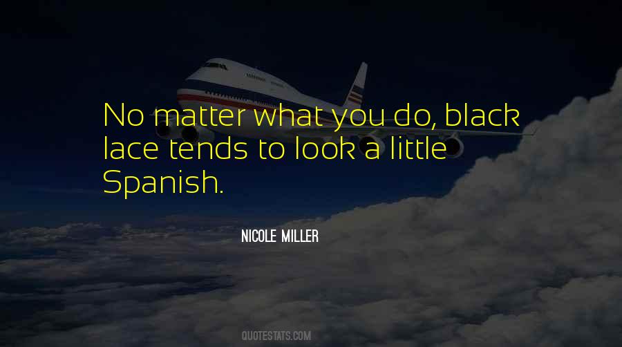 Matter What You Do Quotes #1547330