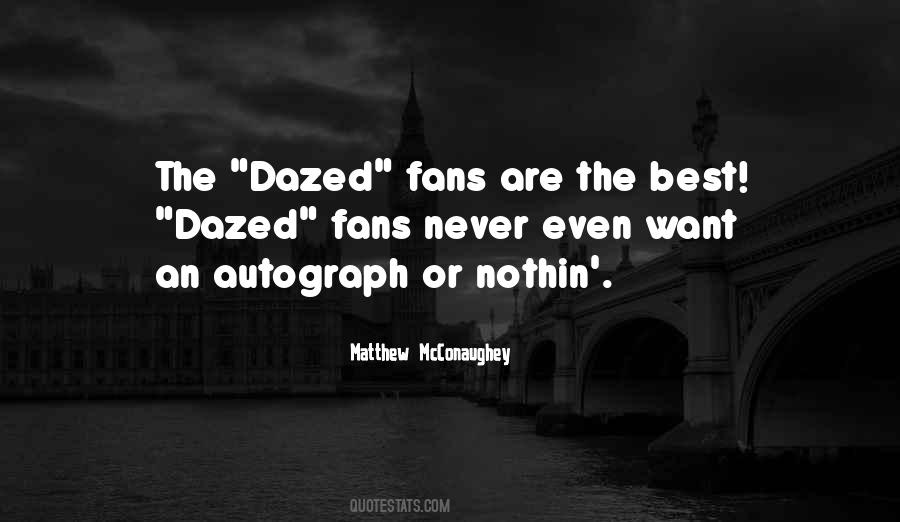 Quotes About Dazed #1227595