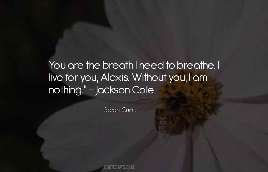 Need To Breathe Quotes #1342282