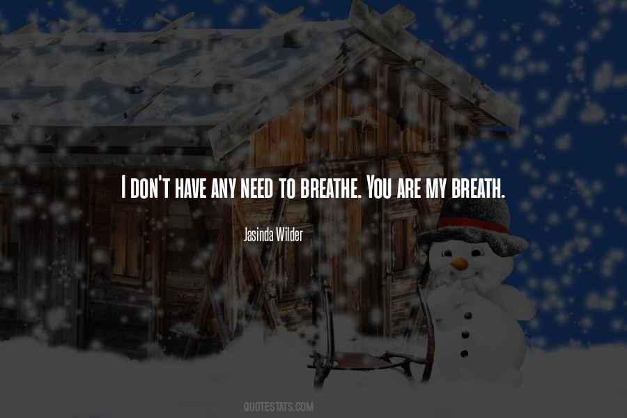 Need To Breathe Quotes #1832980
