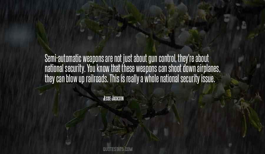 Quotes About Weapons Control #1368801