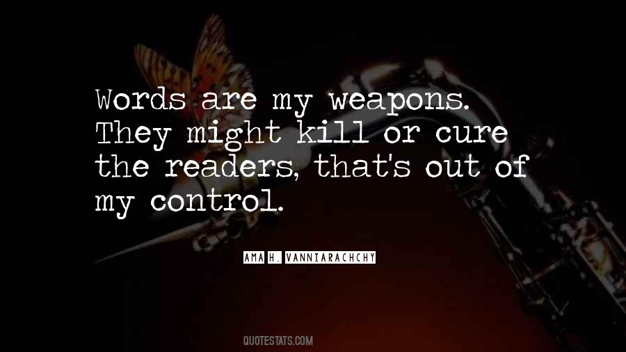 Quotes About Weapons Control #1827421